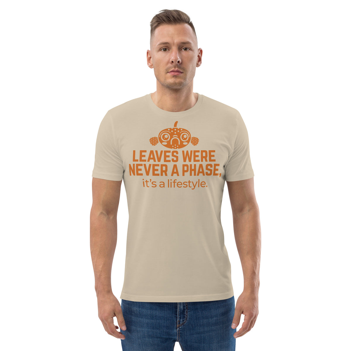 A modern organic cotton t-shirt in desert dust with the phrase ‘Leaves Were Never a Phase, It’s a Lifestyle’ in bold orange text, ideal for eco-conscious botanical enthusiasts and Betta Botanicals supporters.